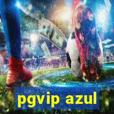 pgvip azul